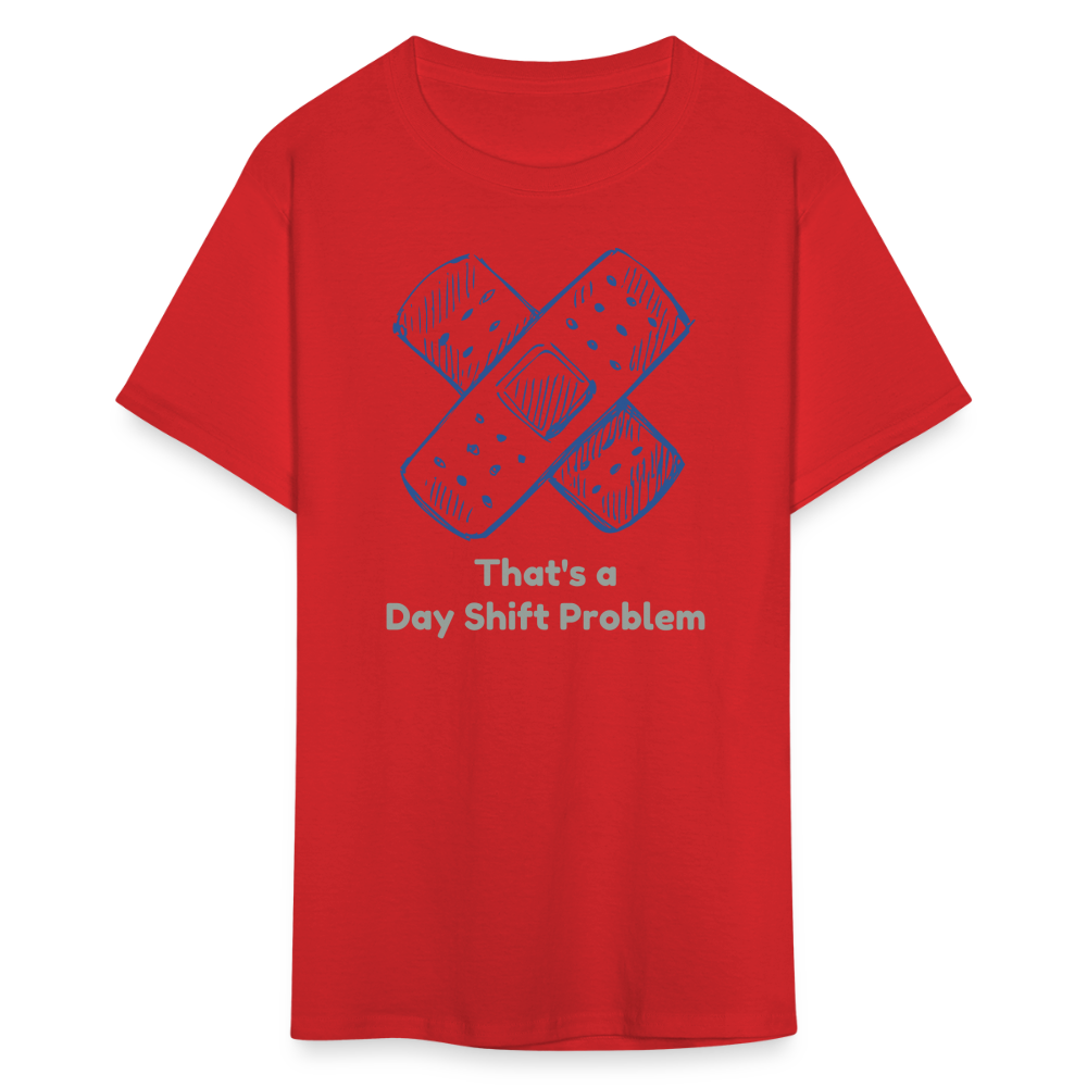 Day Shift Problems Unisex Nurse Classic T-Shirt - red
