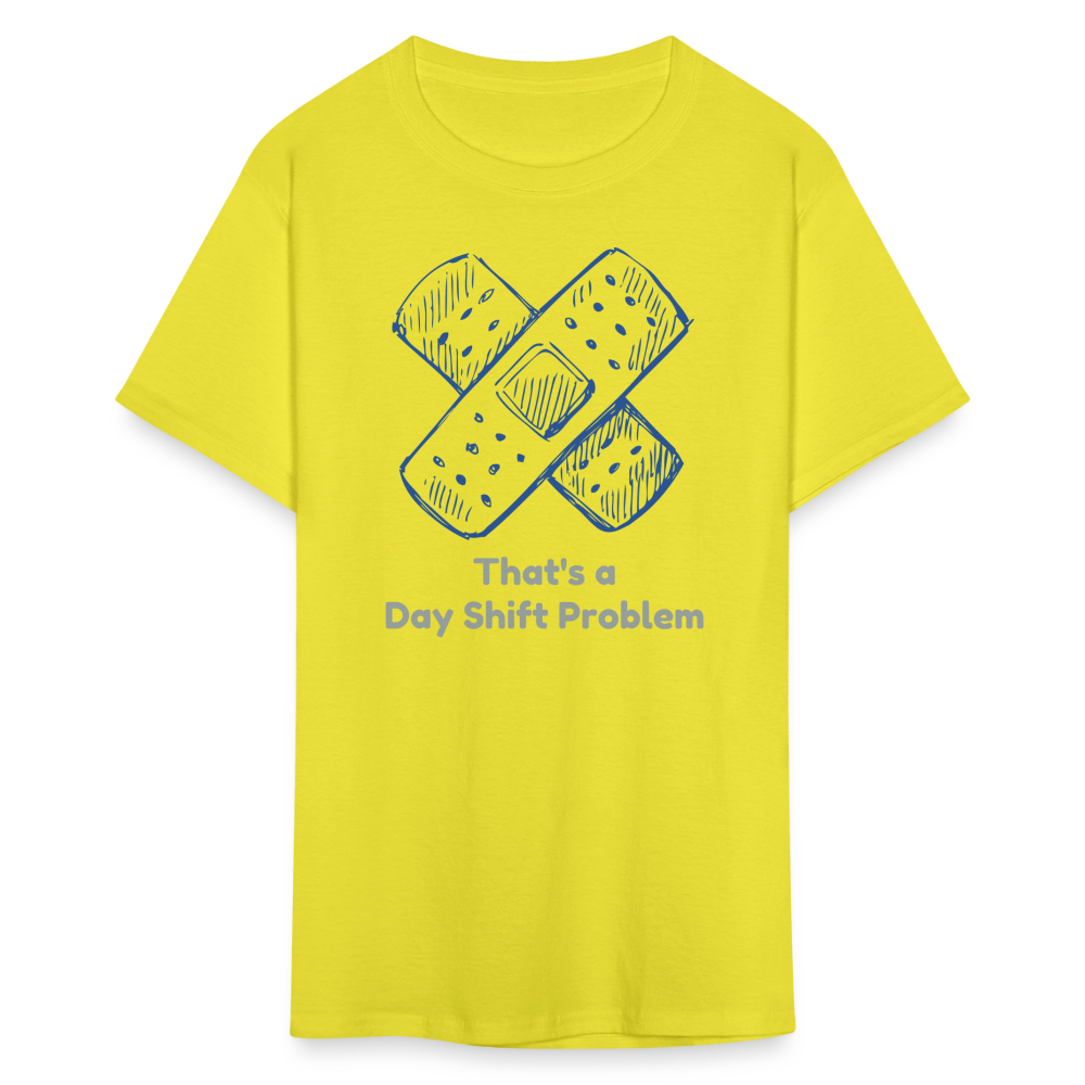 Day Shift Problems Unisex Nurse Classic T-Shirt - yellow