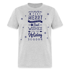 Have a very Merry Christmas Classic T-Shirt - heather gray