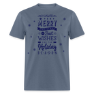 Have a very Merry Christmas Classic T-Shirt - denim