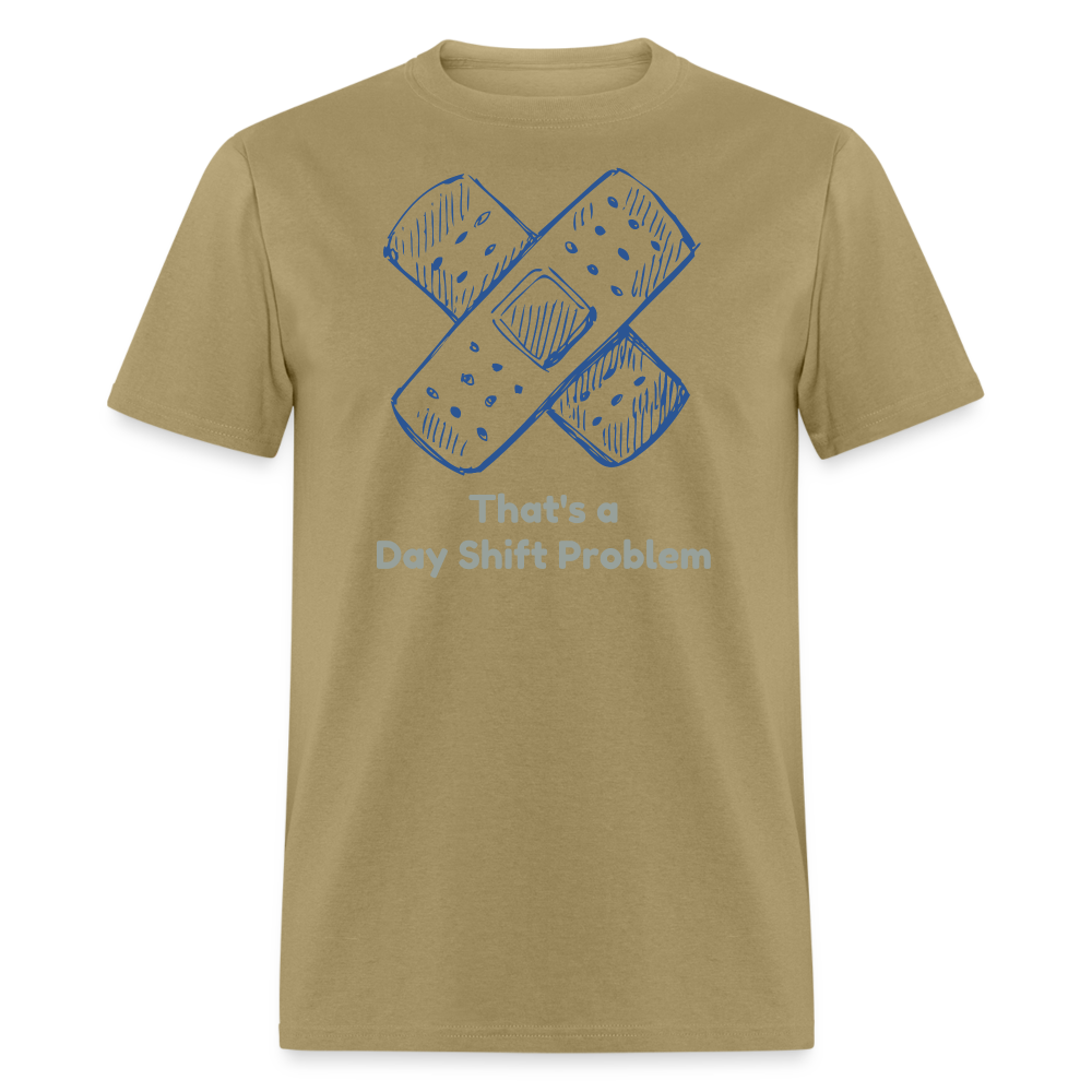 Day Shift Problems Unisex Nurse Classic T-Shirt - khaki