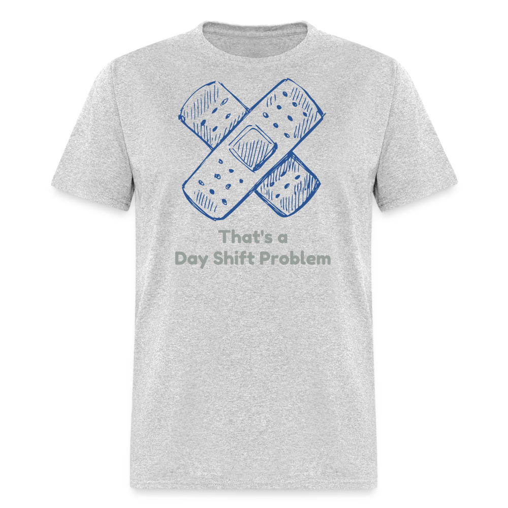 Day Shift Problems Unisex Nurse Classic T-Shirt - heather gray