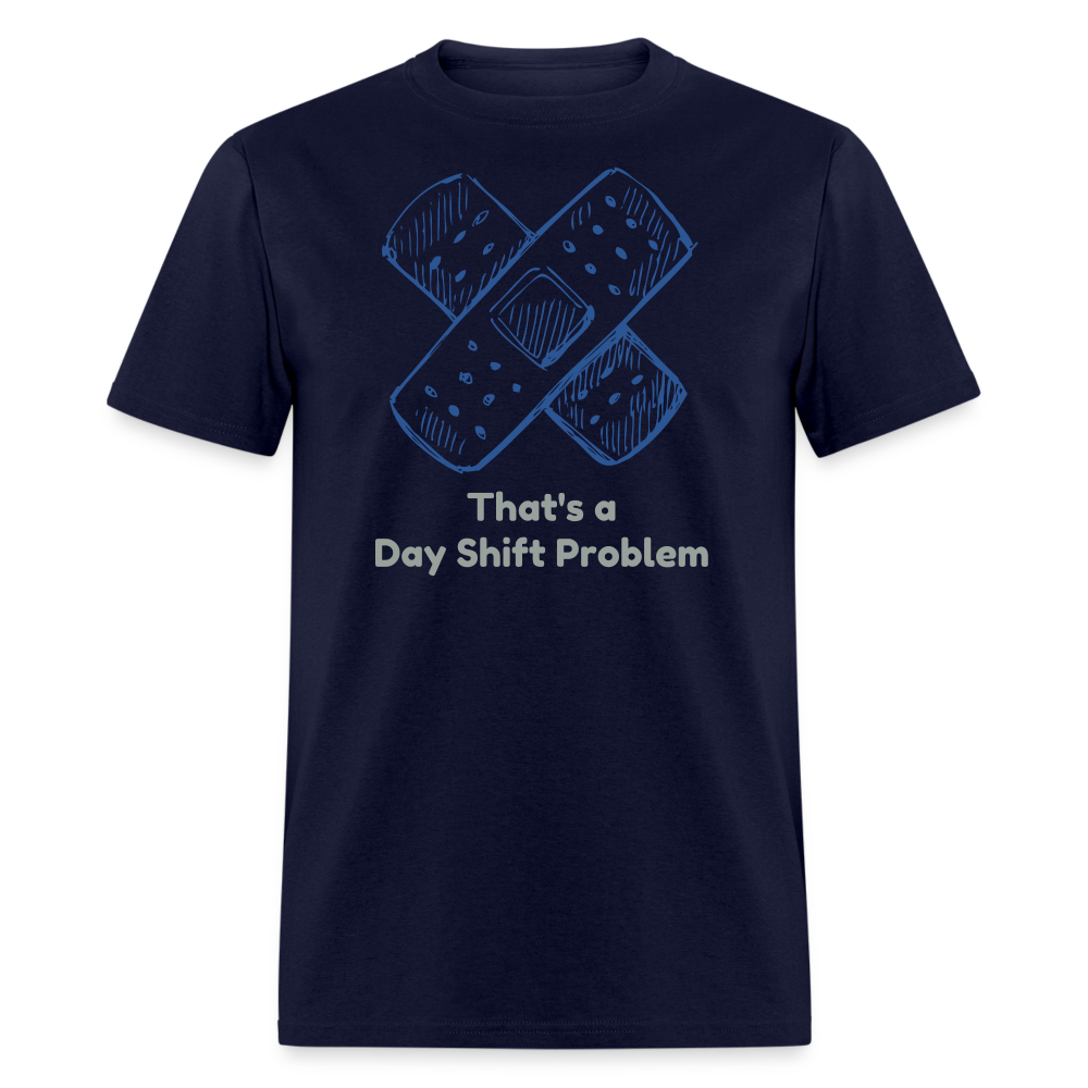 Day Shift Problems Unisex Nurse Classic T-Shirt - navy