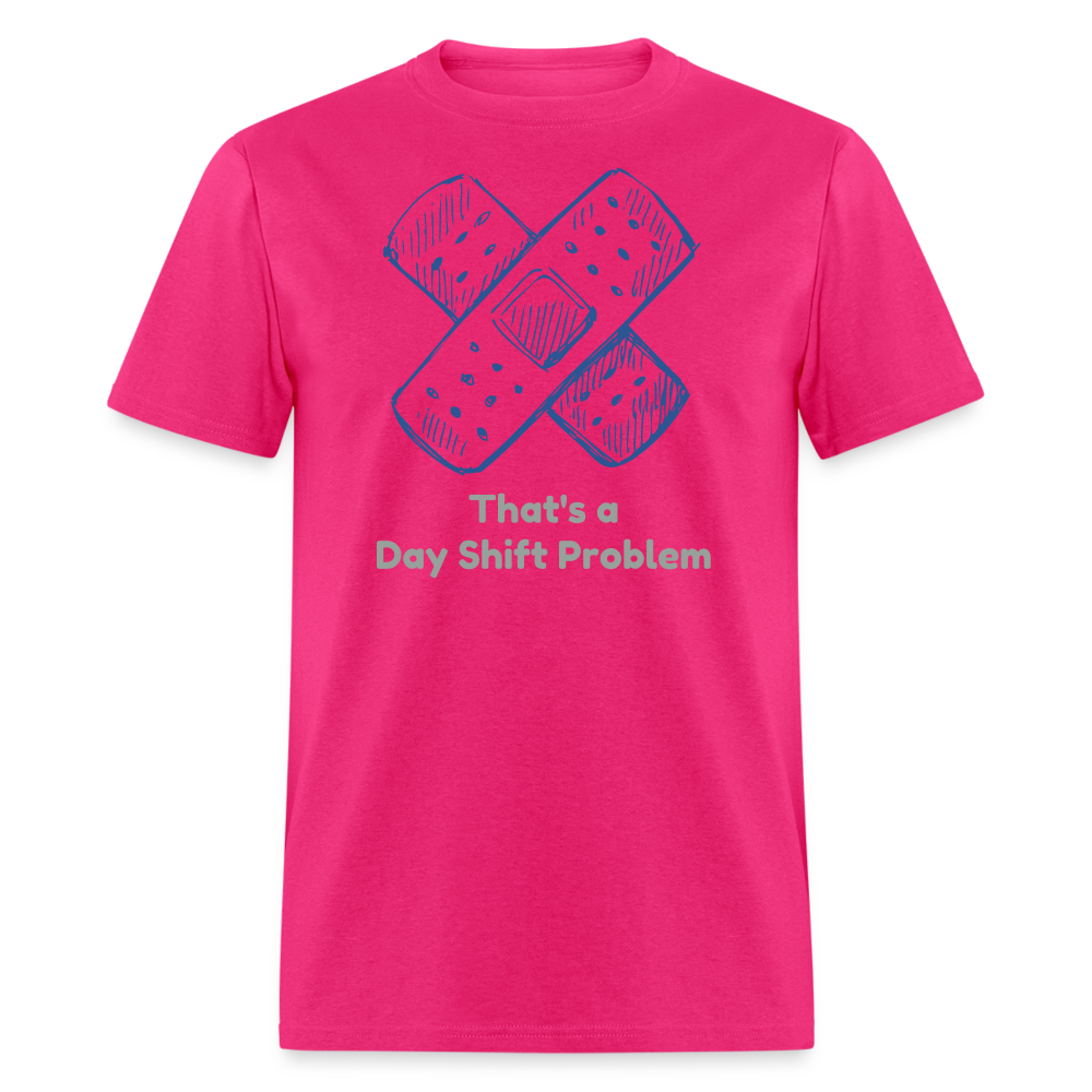Day Shift Problems Unisex Nurse Classic T-Shirt - fuchsia