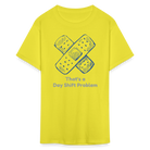 Day Shift Problems Unisex Nurse Classic T-Shirt - yellow