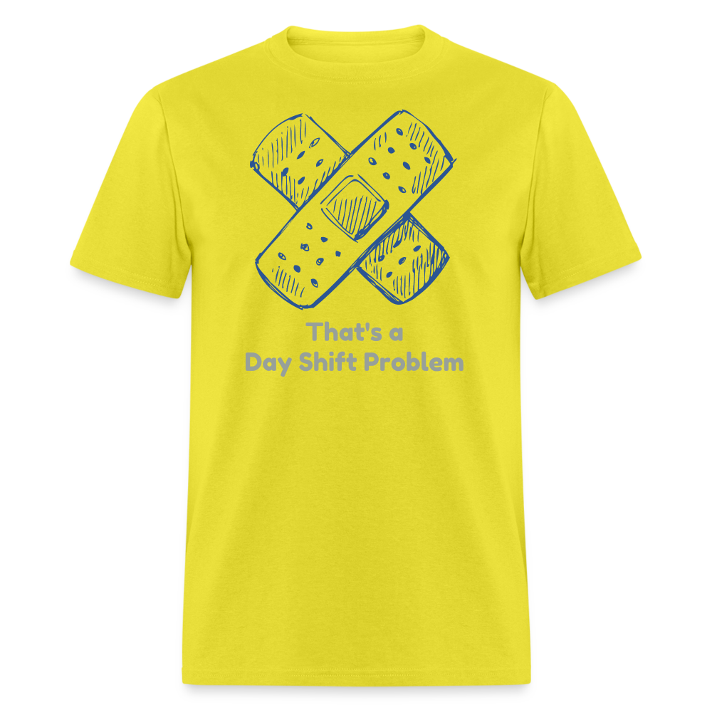 Day Shift Problems Unisex Nurse Classic T-Shirt - yellow