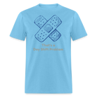 Day Shift Problems Unisex Nurse Classic T-Shirt - aquatic blue