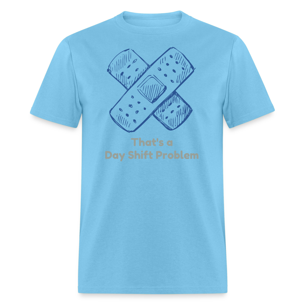 Day Shift Problems Unisex Nurse Classic T-Shirt - aquatic blue
