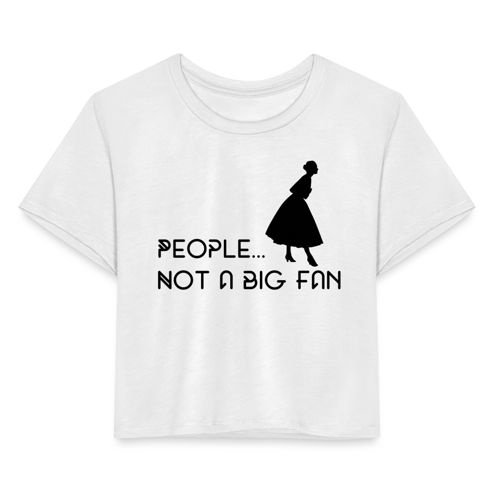Not a Big Fan Women’s Crop T-Shirt - white