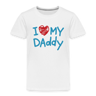 I Love My Daddy Velvet Toddler Premium T-Shirt - white