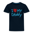 I Love My Daddy Velvet Toddler Premium T-Shirt - deep navy