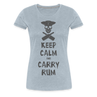 Carry Rum Premium Woman Shirt - heather ice blue